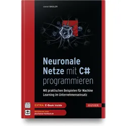 Neuronale Netze mit C# programmieren, Fachbücher von Daniel Basler
