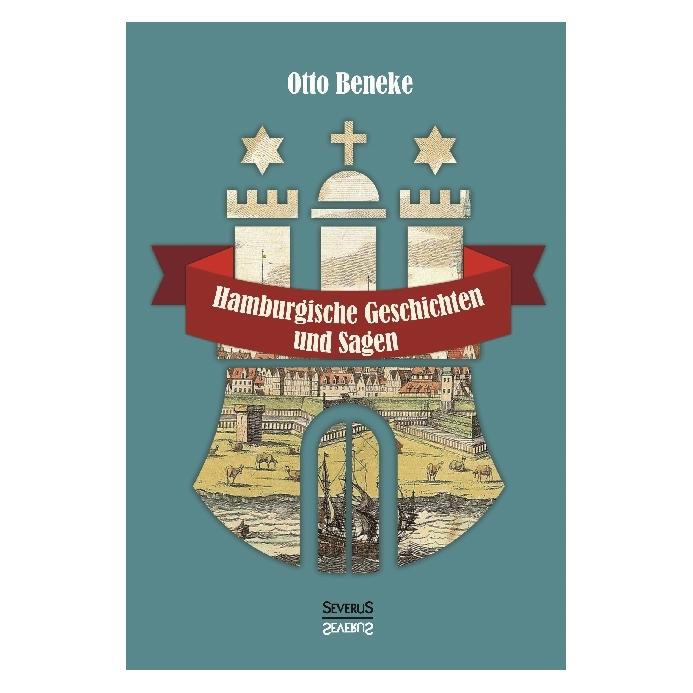 Severus Hamburgische Geschichten und Sagen (Deutsch, Softcover, Björn Bedey, Otto Beneke) (55599201)