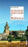 Elfie Donnelly - Gebrauchsanweisung für Mallorca - Preis vom 30.09.2026 09:01:18 h