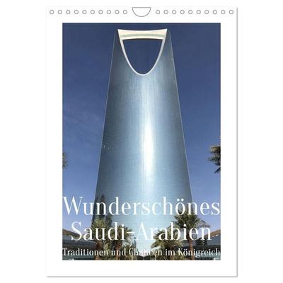 Wunderschönes Saudi-Arabien Traditionen und Chancen im Königreich (Wandkalender 2027 DIN A4 hoch), CALVENDO Monatskalender