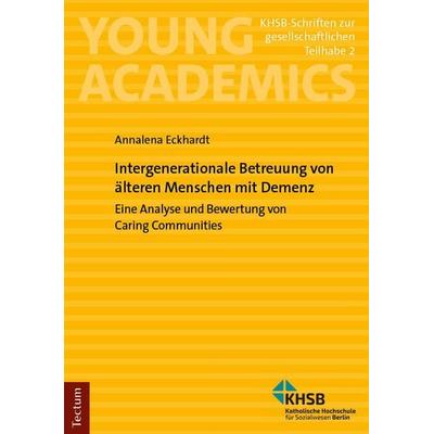 Intergenerationale Betreuung von älteren Menschen mit Demenz, Taschenbuch von Annalena Eckhardt, Tectum Wissenschaftsverlag, 978-3-689-00216-9