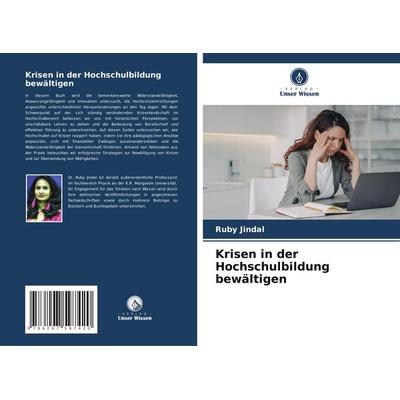 Krisen in der Hochschulbildung bewältigen, Taschenbuch von Ruby Jindal, Verlag Unser Wissen, 978-620-7-59742-0