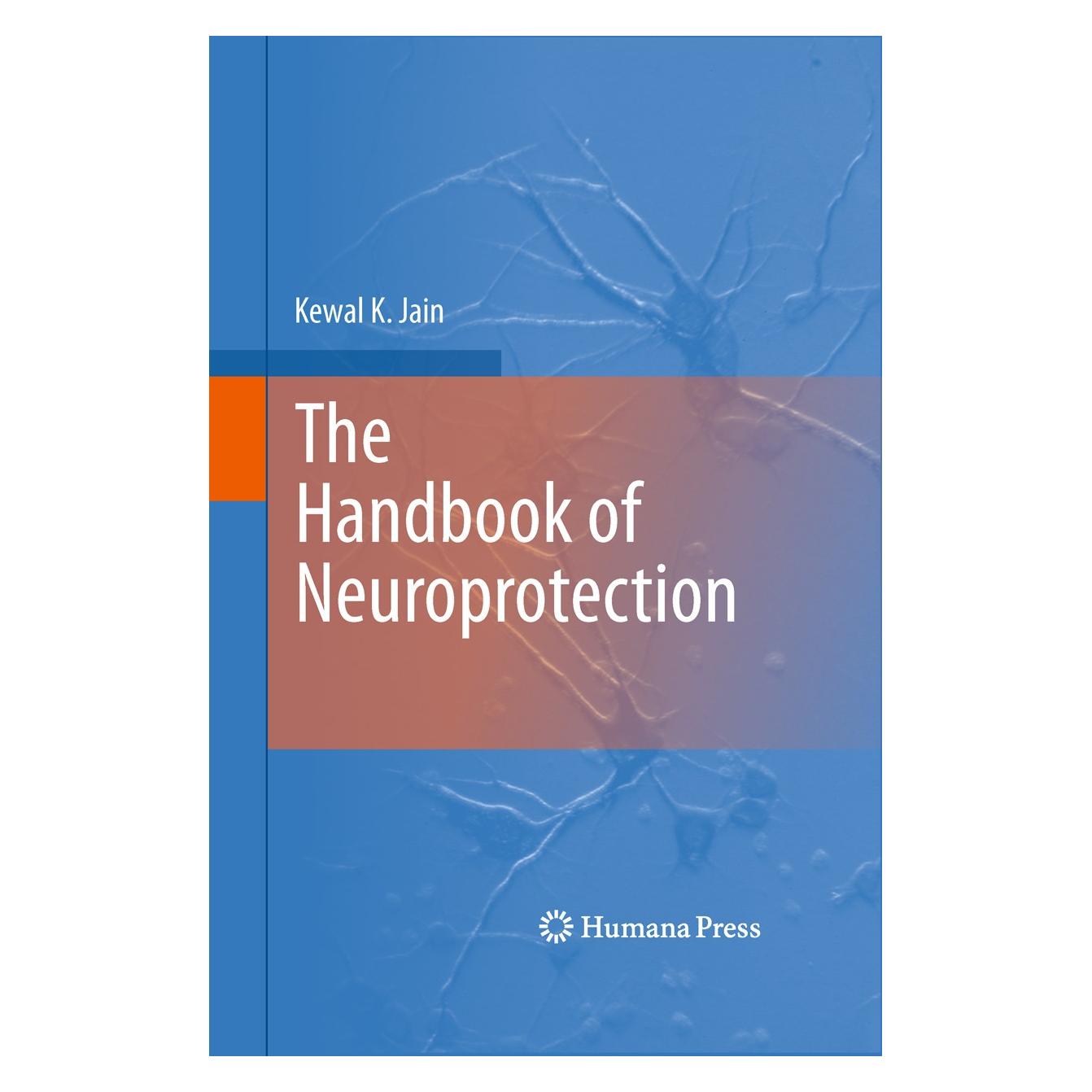 Humana Press The Handbook of Neuroprotection (Englisch, Hardcover, Kewal K. Jain) (9781617790485)