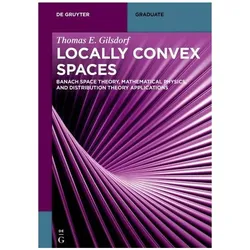 Locally Convex Spaces, Fachbücher von Thomas E. Gilsdorf