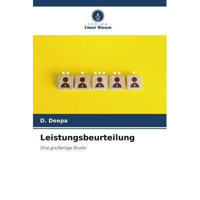 Leistungsbeurteilung, Taschenbuch von D. Deepa, Verlag Unser Wissen, 978-620-5-85360-3