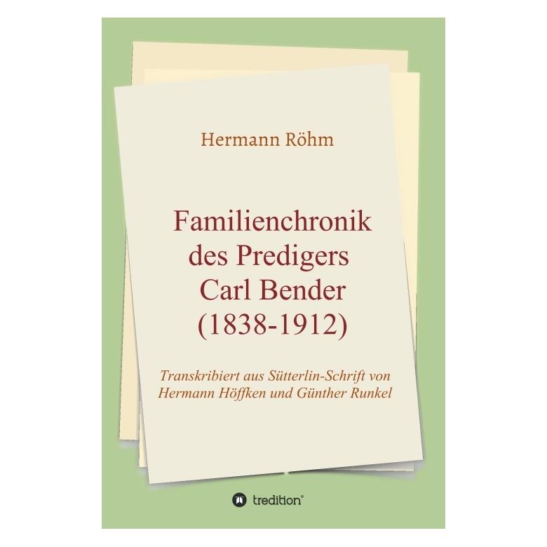 Bod Röhm:Familienchronik des Predigers Carl (Deutsch, Hardcover, Hermann Röhm) (67811426)