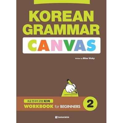 Korean Grammar Canvas - Workbook For Beginners 2, Taschenbuch von Miss Vicky, Darakwon INC.