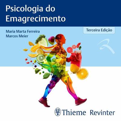 Psicologia do Emagrecimento - Maria Marta Ferreira,Marcos Meier, Audio, 9786555723359