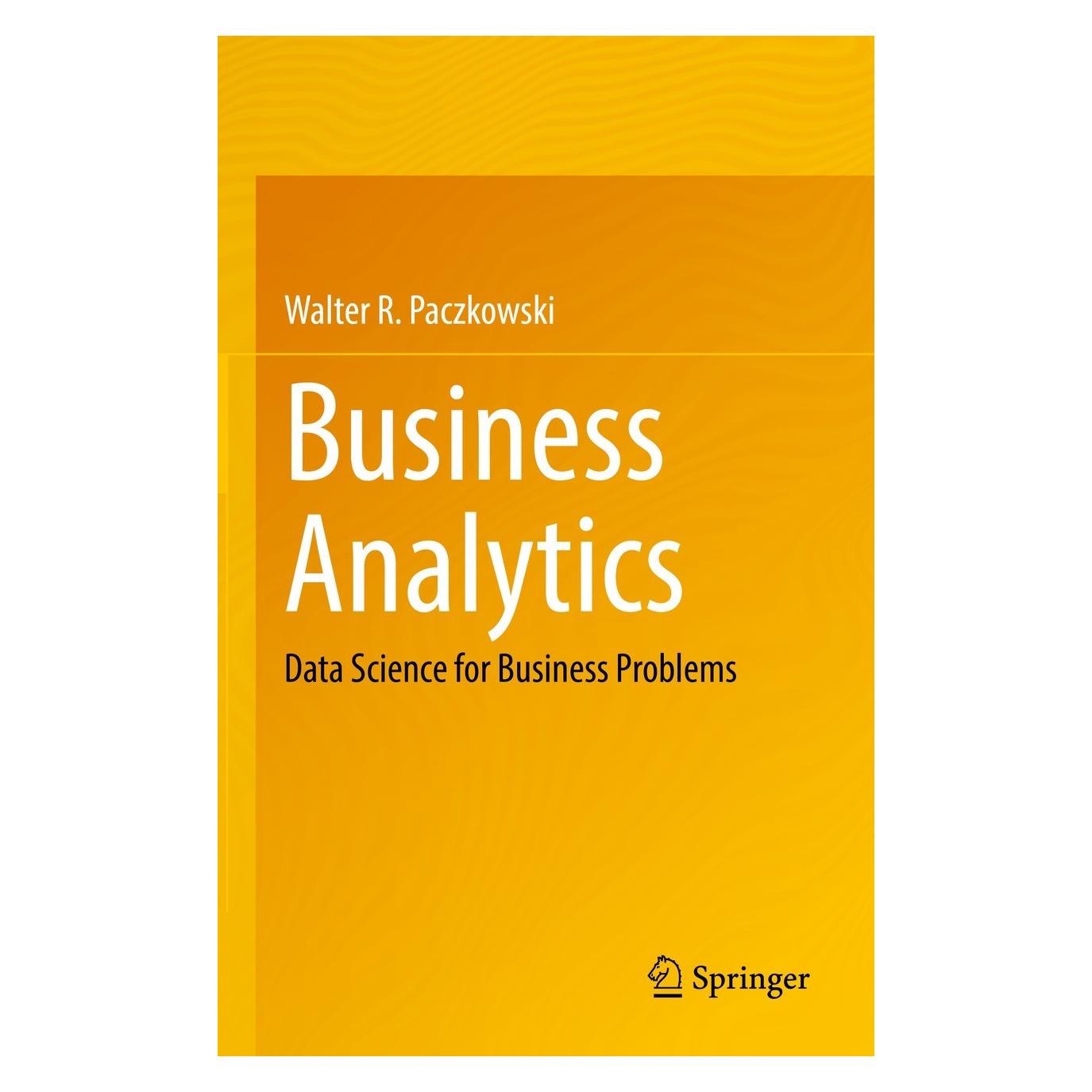 Springer Business Analytics (Englisch, Hardcover, Walter R. Paczkowski) (9783030870225)