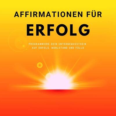 Affirmationen für mehr Erfolg - Norman Gerling, Audio, 4064066918033