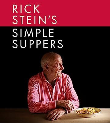 Rick Stein - Rick Stein's Simple Suppers: A brand-new collection of over 120 easy recipes - Preis vom 10.10.2026 11:48:34 h