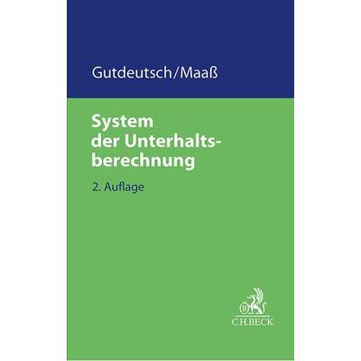 System der Unterhaltsberechnung, Taschenbuch von Werner Gutdeutsch,Martin Maass, C.H. Beck, 978-3-406-80799-2