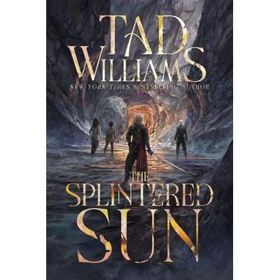The Splintered Sun, Gebundene Ausgabe von Tad Williams, Random House N.Y., 978-0-7564-1905-9
