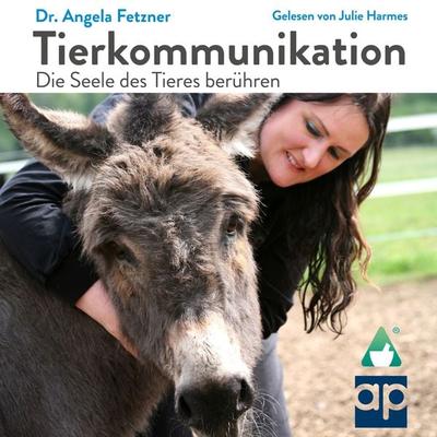 Tierkommunikation - Angela Fetzner, Audio, 9783987478703