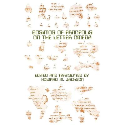 Zosimos of Panopolis on the Letter of Omega, Taschenbuch von Howard M. Jackson, Society of biblical literature, 978-0-89130-250-6