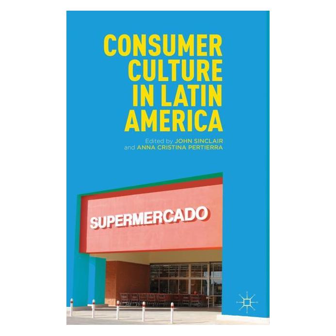 Palgrave Macmillan Consumer Culture in Latin America (Englisch, Hardcover) (63037036)