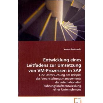 Bauknecht Verena: Entwicklung eines Leitfadens zur Umsetzung, Taschenbuch von Verena Bauknecht, VDM, 978-3-639-08363-7