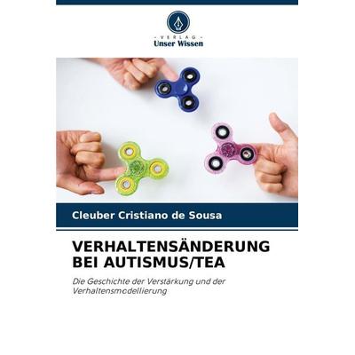 Verhaltensänderung bei Autismus/tea, Taschenbuch von Cleuber Cristiano de Sousa, Verlag Unser Wissen, 978-620-7-93366-2