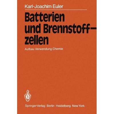 Batterien und Brennstoffzellen, Taschenbuch von K.-J. Euler, Springer Berlin, 978-3-642-68501-9