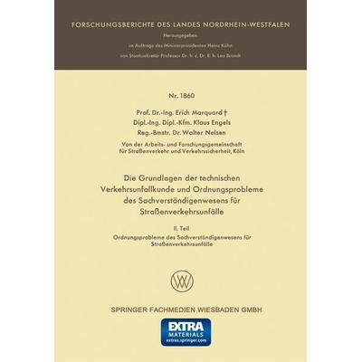 Die Grundlagen der technischen Verkehrsunfallkunde und Ordnungsprobleme des Sachverständigenwesens für Straßenverkehrsunfälle, Taschenbuch von Erich