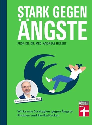 Hillert, Prof. Dr. med. Dr. phil. Andreas - Stark gegen Ängste: Wirksame Strategien gegen Ängste, Phobien und Panikattacken - Preis vom 06.10.2026 07:26:00 h