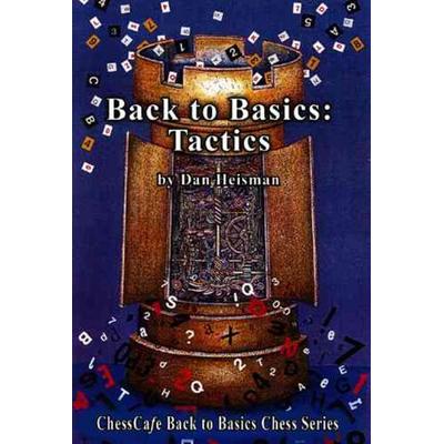 Back to Basics: Tactics, Taschenbuch von Dan Heisman, Russell Enterprises, 978-1-888690-34-7