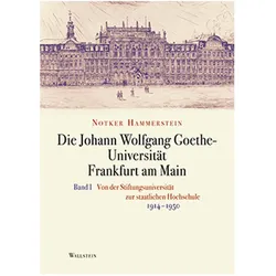Die Johann Wolfgang Goethe-Universität Frankfurt am Main 1 + 2, Sachbücher von Notker Hammerstein
