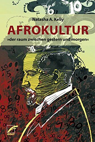 Natasha A. Kelly - Afrokultur: »der raum zwischen gestern und morgen« - Preis vom 12.10.2026 11:37:12 h