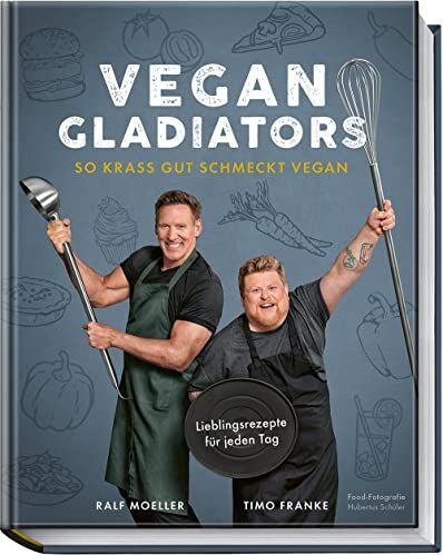 Ralf Moeller - Vegan Gladiators: So krass gut schmeckt vegan: So krass gut schmeckt vegan - Lieblingsrezepte für jeden Tag - Preis vom 19.10.2026 19:33:35 h
