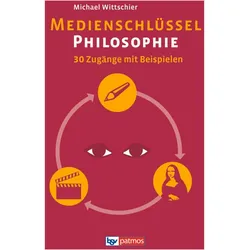 Medienschlüssel Philosophie, Schulbücher von Michael Wittschier
