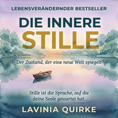 Die innere Stille - Lavinia Quirke, Audio, 9798905802683