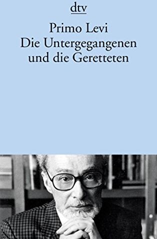 Primo Levi - Die Untergegangenen und die Geretteten (dtv Literatur) - Preis vom 14.10.2026 23:07:16 h