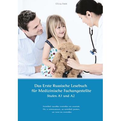 Das Erste Russische Lesebuch für Medizinische Fachangestellte, Taschenbuch von Olivia Petit, Tredition, 978-3-384-13398-4