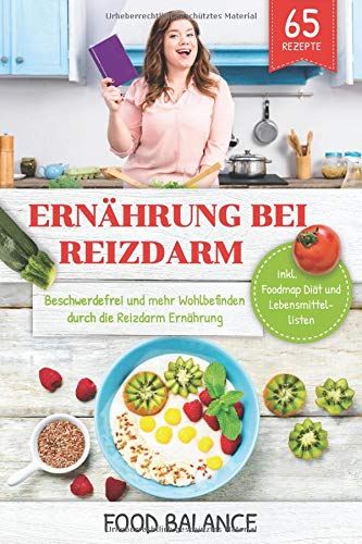 Food Balance - Ernährung bei Reizdarm: Beschwerdefrei und mehr Wohlbefinden durch die Reizdarm Ernährung inkl. Foodmap Diät und Lebensmittellisten 65 Rezepte (Reizdarmsyndrom, Band 1) - Preis vom 18.10.2026 19:22:15 h