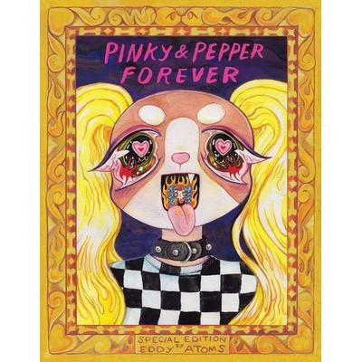 Pinky & Pepper Forever: Special Edition, Taschenbuch von Eddy Atoms, Silver Sprocket