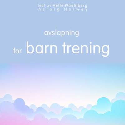 Avslapning for barn trening - Frédéric Garnier, Audio, 9782821163423