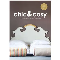 chic&cosy - Schöner urlauben in Österreich, Reisebücher von Irmgard Mag. Berger