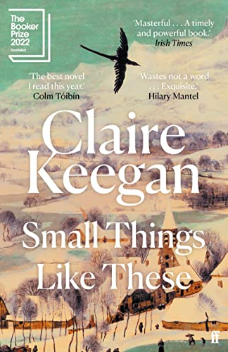 Claire Keegan - Small Things Like These: Shortlisted for the Booker Prize 2022 - Preis vom 15.10.2026 23:06:25 h