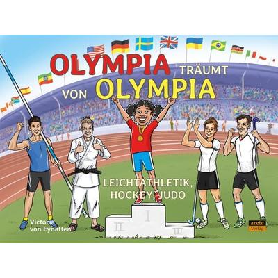 Olympia träumt von Olympia, Gebundene Ausgabe von Victoria Eynatten, Arete Verlag, 978-3-96423-092-8