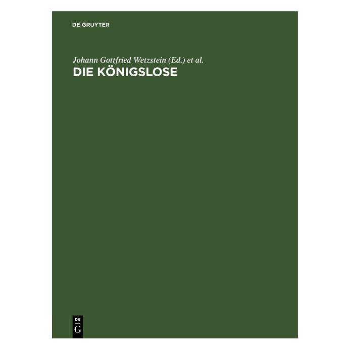 De Gruyter Die Königslose (Deutsch, Hardcover, Gotthold Weil, Johann Gottfried Wetzstein) (67771864)