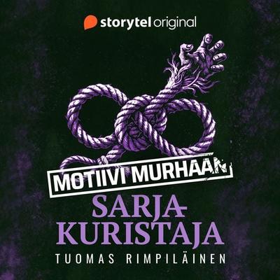 Motiivi murhaan - Sarjakuristaja - Tuomas Rimpiläinen, Audio, 9789180111140