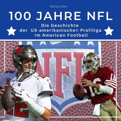 100 Jahre NFL, Taschenbuch von Markus Klein, 27amigos, 978-3-7505-2455-2