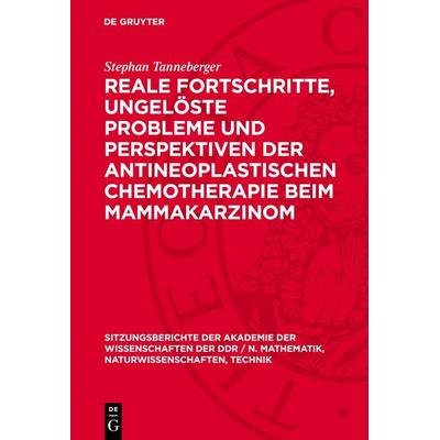 Reale Fortschritte, ungelöste Probleme und Perspektiven der antineoplastischen Chemotherapie beim Mammakarzinom, Gebundene Ausgabe von Stephan