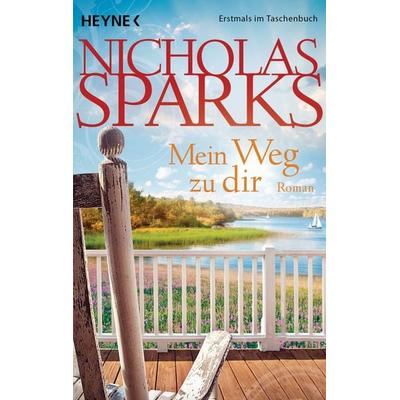 Mein Weg zu dir, Taschenbuch von Nicholas Sparks, Heyne