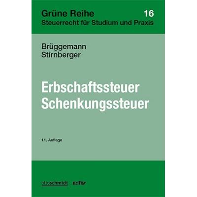 Erbschaftsteuer/Schenkungsteuer, Gebundene Ausgabe von Gerd Brüggemann,Martin Stirnberger, Erich Fleischer Verlag, 978-3-8168-1161-9