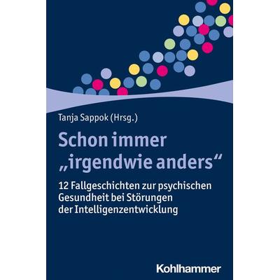 Schon immer 'irgendwie anders'; Taschenbuch von , Kohlhammer, 978-3-17-039190-1