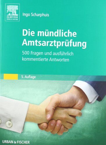 Ingo Scharphuis - Die mündliche Amtsarztprüfung: 500 Fragen und ausführlich kommentierte Antworten - Preis vom 10.10.2026 11:48:34 h