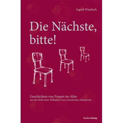 Die Nächste, bitte!, Taschenbuch von Ingrid Windisch, Studien Verlag, 978-3-7065-4970-7