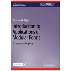Introduction to Applications of Modular Forms, Fachbücher von Zafer Selcuk Aygin