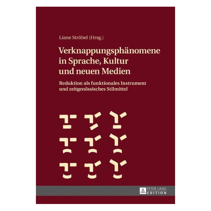 Peter Lang Ströbel:Verknappungsphänomene in Sprach (Deutsch, Hardcover, Liane Ströbel) (67838618)